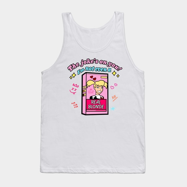 Bubble-headed blonde bimbo Tank Top by Brunaesmanhott0